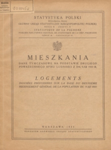 Mieszkania : dane tymczasowe na podstawie drugiego powszechnego spisu ludności z dn. 9.XII 1931 r. = Logements : données provisoires sur la base du deuxième recensement général de la population du 9.XII 1931/ Główny Urząd Statystyczny Rzeczpospolitej Polskiej