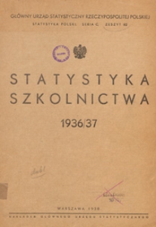 Statystyka Szkolnictwa ... = Statistique de l'einsegnement scolare ... / Główny Urząd Statystyczny Rzeczypospolitej Polskiej, 1936/37