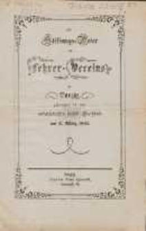 Zur Stiftungs-Feier des Lehrer-Vereins zu Danzig : gesungen in der niederstädtischen kathol. Freischule am 3. März 1862