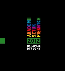 Najlepsze dyplomy 2012 Akademii Sztuk Pięknych
