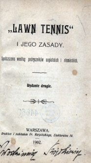 Lawn tennis i jego zasady : spolszczone według podręczników angielskich i niemieckich