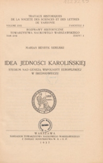 Idea jedności karolińskiej : studium nad genezą wsp&oacute;lnoty europejskiej w średniowieczu