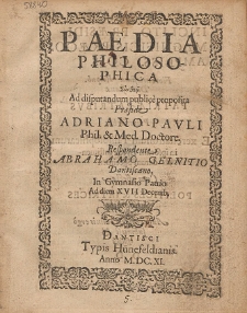 Paedia Philosophica [...] Præside Adriano Pavli [...]