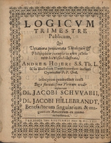 Logicvm Trimestre Publicum, Qua [...] Andreæ Hojeri [...] inscriptum gratitudinis causa