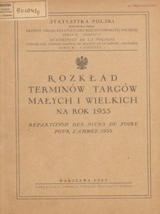 Rozkład terminów targów małych i wielkich na rok 1933 = Répartition des jours de foire pour l'année 1933 / Główny Urząd Statystyczny Rzeczypospolitej Polskiej