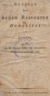 Gesetze der neuen Ressource Humanitas zu Danzig : wie sie am 20. Februar 1823 von sämmtlichen Mitgliedern festgesetz sind