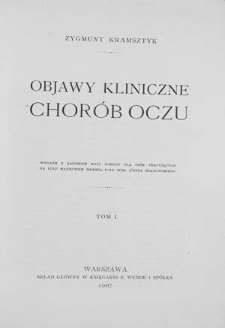 Objawy kliniczne chorób oczu. T. 1