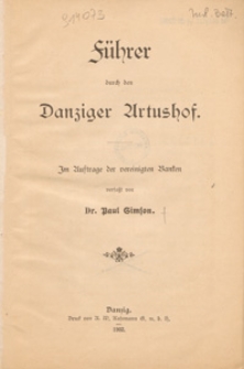 F&uuml;hrer durch den Danziger Artushof : im Auftrage der vereinigten Banken