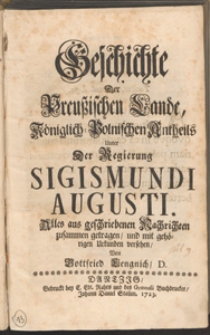 Geschichte Der Preussischen Lande, Königlich-Polnischen Antheils Unter Der Regierung Sigismundi Augusti