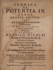 De Potentia In Rebus. Skepsis Philosophica [...] Proposita Praeside Henrico Nicolai [...]