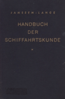 Handbuch der Schiffahrtskunde fűr Kapit&auml;ne und Steuerleute auf kleiner Fahrt und in grosser Hochseefischerei