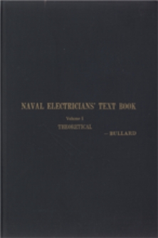 Naval electricians' text book. Vol. 1, Theoretical