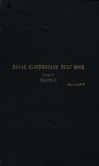 Naval electricians' text book. Vol. 2, Practical