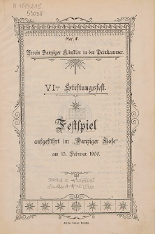 Verein Danziger Künstler in der Peinkammer : VI tes Stiftungsfest : Festspiel aufgeführt im "Danziger Hofe" am 15. Februar 1900