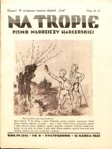 Na Tropie : pismo młodzieży harcerskiej : dwutygodnik, 1947, nr 8