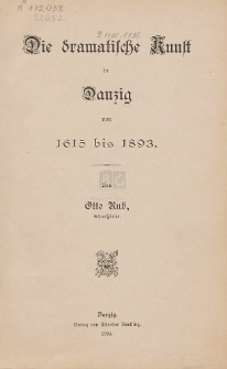 Die dramatische Kunst in Danzig von 1615-1893