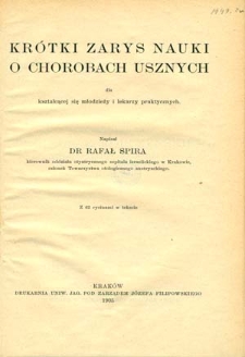 Krótki zarys nauki o chorobach usznych : dla kształcącej się młodzieży i lekarzy praktycznych