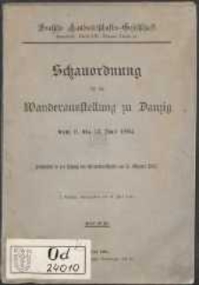 Schauordnung f&uuml;r die Wanderausstellung zu Danzig : vom 9. bis 14. Juni 1904 : Beschlossen in der Sitzung des Gesamtausschusses am 15. Oktober 1903