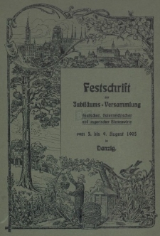 Festschrift zur Jubiläums-Versammlung deutscher, österreichischer und ungarischer Bienenwirte : vom 5. bis 9. August 1905 in Danzig