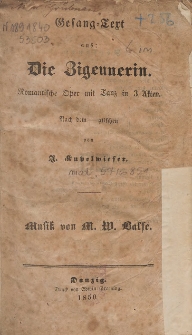 Gesang-Text aus: Die Zigeunerin : Romantische Oper mit Tanz in 3 Akten : nach dem englischen