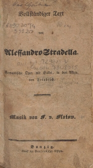 Vollständiger Text von Alessandro Stradella : romantische Oper mit Ballet, in drei Akten