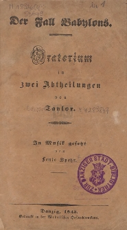 Der Fall Babylons : Oratorium in zwei Abtheilungen