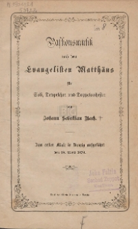 Passionsmusik nach dem Evangelisten Matthäus für Soli, Doppelchor und Doppelorchester