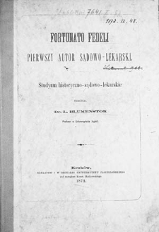 Fortunato Fedeli - pierwszy autor sądowo-lekarski : studyum historyczno-sądowo-lekarskie