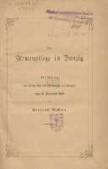 Die Armenpflege in Danzig : Ein Beitrag zur Frage &uuml;ber die Wirkungen des Gesetzes vom 31. December 1842