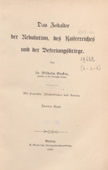 Das Zeitalter der Revolutíon, des Kaíserreíches und der Besreíungskríege. Bd. 2
