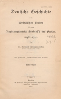 Deutsche Geschíchte vom Westfälíschen Fríeden bis zum Regíerungsantrítt Fríedrích's des Grossen : 1648-1740. Bd. 1