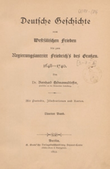 Deutsche Geschíchte vom Westfälíschen Fríeden bis zum Regíerungsantrítt Fríedrích's des Grossen : 1648-1740. Bd. 2