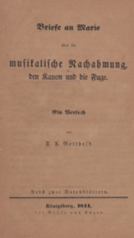 Briefe an Marie über die musikalische Nachahmung den Kanon und die Fuge : ein Versuch