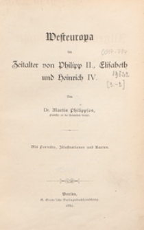 Westeuropa im Zeitalter von Philipp II., Elisabeth und Heinrich IV.