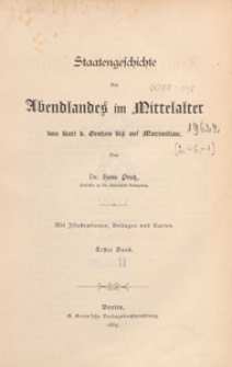 Staatengeschíchte des Abendlandes ím Míttelalter : von Karl d. Grossen bis auf Maxímílían Bd 1