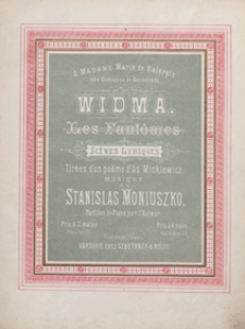 Widma = Les Fantômes : scènes lyriques tirées d'un poëme d' Ad. Mickiewicz. - Partition de piano à 2 mains par l'auteur