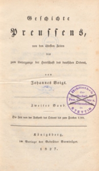 Geschichte Preussens : von den aeltesten Zeiten bis zum Untergange der Herrschaft des deutschen Ordens. Bd. 2, Die Zeit von der Ankunft des Ordens bis zum Frieden 1249
