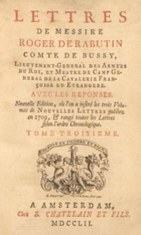 Lettres de messire Roger de Rabutin comte de Bussy ... avec les reponses. T. 3