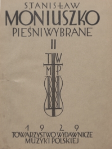 Pieśni wybrane : zesz. 2 : [na głos z tow. fortepianu] / wydane przez Bronisława Rutkowskiego i Teodora Zalewskiego