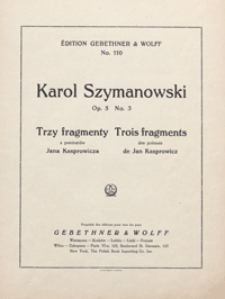 3 Fragmenty z poematów Jana Kasprowicza = 3 Fragments des poèmes de Jan Kasprowicz : op.5 no 3 : "Moja pieśń wieczorna" : [na głos wysoki z tow. fortepianu] / vers. franç. de Sophie Szymanowska