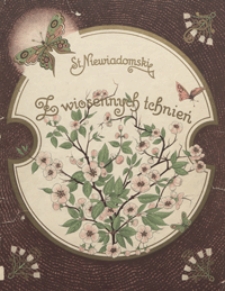 Z wiosennych tchnień : [12 pieśni : na głos solowy z tow. fortepianu] / [do słów Mariana Gawalewicza]