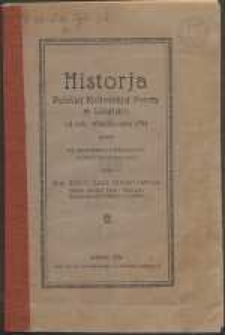 Historja Polskiej Kr&oacute;lewskiej Poczty w Gdańsku od roku 1654 do roku 1793 spisana na podstawie niemieckich źr&oacute;deł historycznych