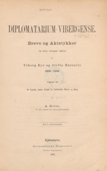 Diplomatarium Vibergense : Breve og Aktstykker fra aeldre viborgske Arkiver : til Viborg Bys og Stifts Historie 1200-1559