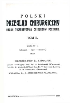 Polski Przegląd Chirurgiczny, 1923, T. 2, z. 1