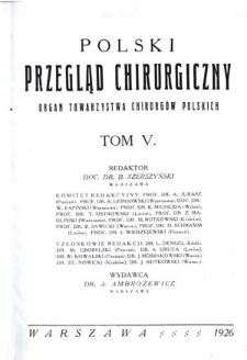Polski Przegląd Chirurgiczny, 1926, T. 5, z. 1-4