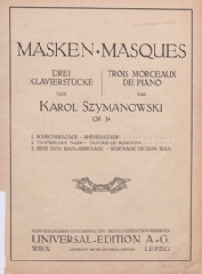 Masken = Masques : 3 Klavierst&uuml;cke : op.34 : 1)"Schecherazade", 2)"Tantris der Narr", 3)Eine Don Juan-Serenade"