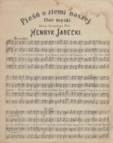 Pieśń o ziemi naszej : A-dur : [na 4-głosowy ch&oacute;r męski a cappella] / słowa Wincentego Pola