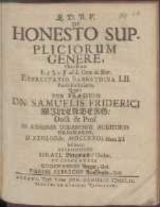De Honesto Suppliciorum Generem, Occasione [...] Exercitatio Sabbathina LII. Partis Posterioris, Quam Sub Pr&aelig;sidio Dn. Samuelis Friderici Willenberg [...] D. XXIII. Octobr. MDCCXXIII. Hora XI