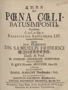 De Pœna Cœlibatus Imposisi, Occasione [...] Exercitatio Sabbathina LIV. Partis Posterioris, Quam Sub Præsidio Dn. Samuelis Friderici Willenberg [...] D. XXVII. Novembr. MDCCXXIII. Hora XI