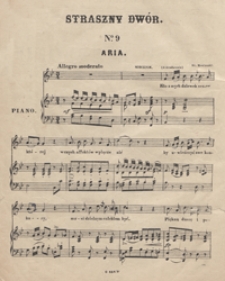Straszny dw&oacute;r : arya Miecznika z 2 aktu opery : B-dur : [na baryton z tow. fortepianu] / [sł. Jana Chęcińskiego]